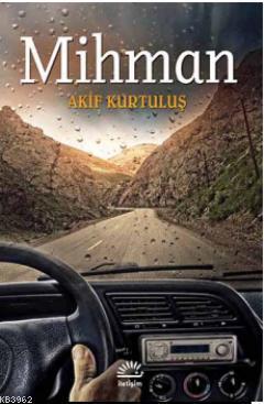  Mihman | Mihman | Akif Kurtuluş | İletişim Yayınları | 9789750510830 
