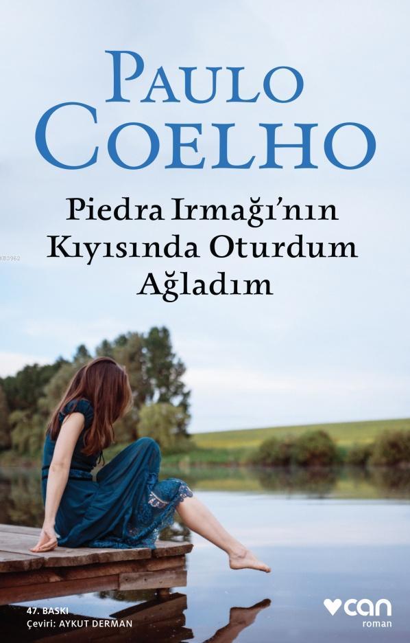 Piedra Irmağının Kıyısında Oturdum Ağladım
