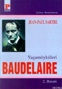 Baudelaire Yaşam Öyküleri