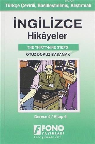 İngilizce Hikayeler - Otuz Dokuz Basamak (Derece 4); Türkçe Çevirili, Basitleştirilmiş, Alıştırmalı