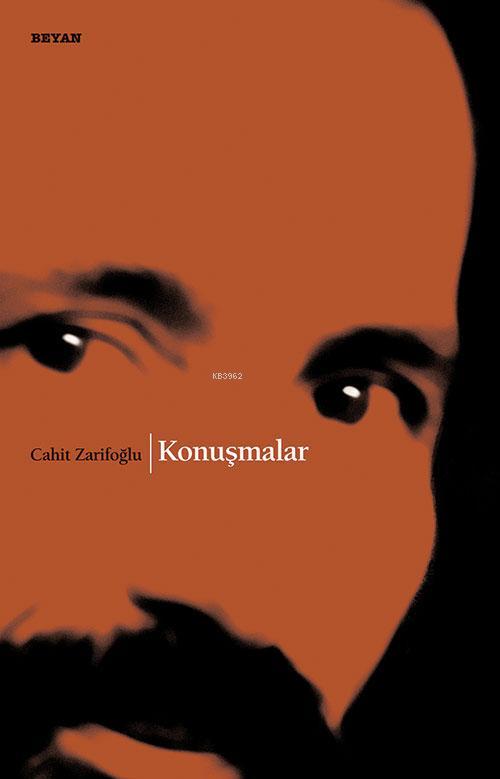  Konuşmalar | Cahit Zarifoğlu | Beyan Yayınları | 9789754733730 | 