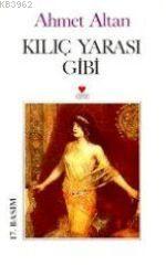 Kılıç Yarası Gibi