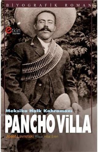 Meksika Halk Kahramanı - Pancho Villa