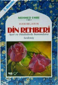  Hanımlara Din Rehberi (Ciltli) | Mehmed Emre | Çelik Yayınevi | 9789758596430 | 