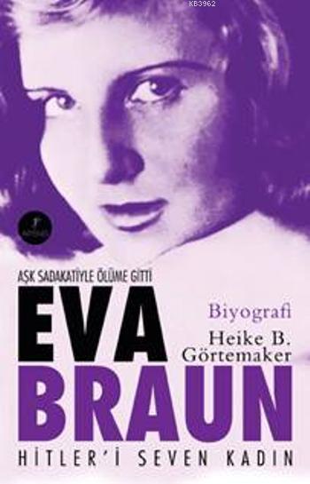 Eva Braun; Hitler'i Seven Kadın