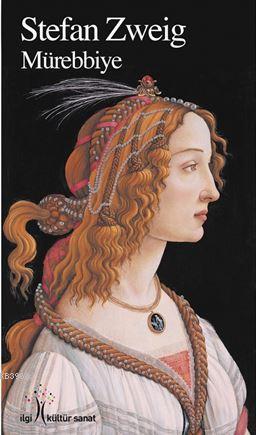  Mürebbiye | Stefan Zweig | Mehtap Kazar | Pınar Tan | Yunus Karaaslan | İlgi Kültür Sanat Yayıncılık | 9786052022740 | 