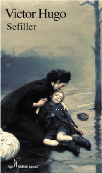  Sefiller | Victor Hugo | Recep Kayalı | Yunus Karaaslan | İlgi Kültür Sanat Yayıncılık | 9786054977840 | 