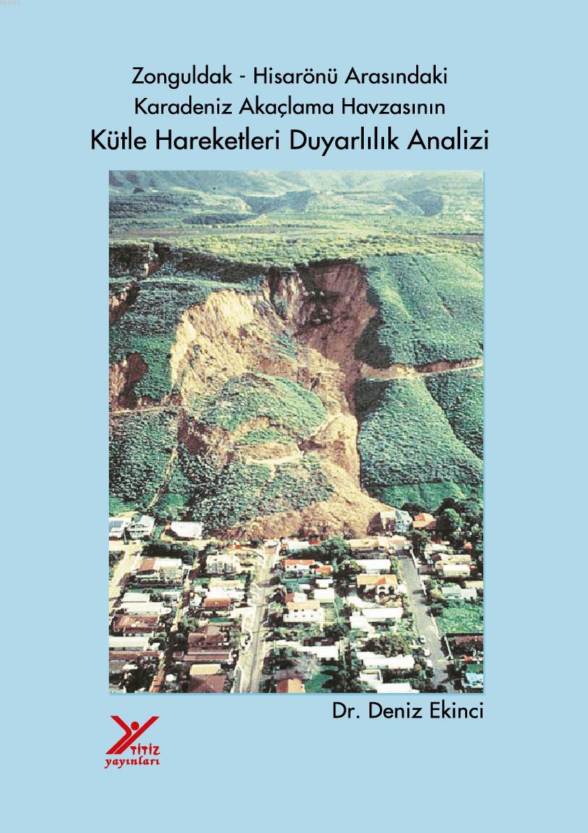Zonguldak-Hisarönü Arasındaki Karadeniz Akaçlama Havzasının Kütle Hareketleri Duyarlılık Analizleri