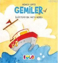  Gemiler | Monica Lopez | Eolo Yayıncılık | 9786056548840 | 