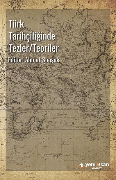 Türk Tarihçiliğinde Tezler - Teoriler
