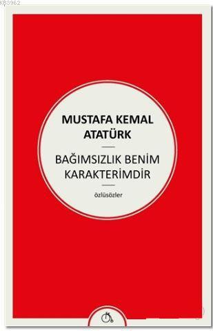 Bağımsızlık Benim Karakterimdir; Özlüsözler