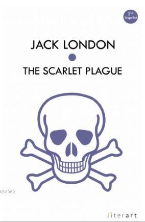  The Scarlet Plague | The Scarlet Plague | Jack London | Literart Yayınları | 9786059919340 