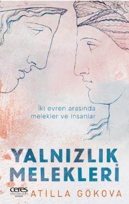 Yalnızlık Melekleri; İki Evren Arasında Melekler ve İnsanlar
