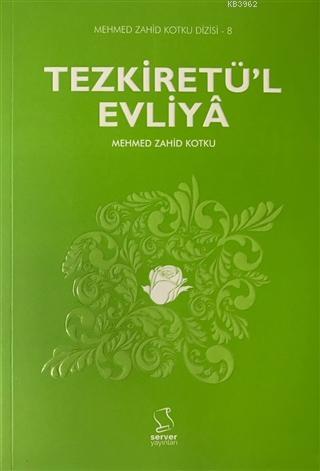  Tezkiretül Evliya Mehmed Zahid Kotku Dizisi 8 | Mehmed Zahid Kotku | Necdet Yılmaz | Server Yayınları | 9789752420540 | 