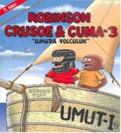 Robison Crusoe & Cuma 3, Umuda Yolculuk