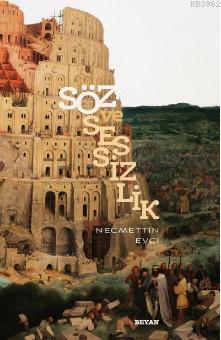  Söz ve Sessizlik | Necmettin Evci | Beyan Yayınları | 9789754739640 | 