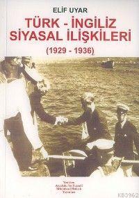 Türk - İngiliz Siyasal İlişkileri; (1929-1936)
