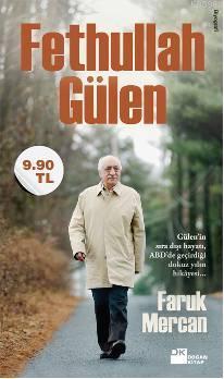 Fethullah Gülen  (Cep Boy); Gülen'in Sıradışı Hayatı ABD'de Geçirdiği Dokuz Yılın Hikayesi