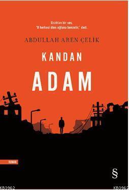  Kandan Adam | Kandan Adam | Mehmet Said Aydın | Emir Tali | Abdullah Aren Çelik | Everest Yayınları | 9786051852850 