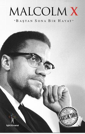 Malcolm X; Baştan Sona Bir Hayat