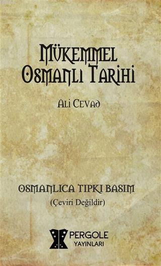 Mükemmel Osmanlı Tarihi (Osmanlıca Tıpkı Basım)