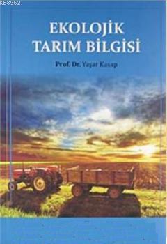  Ekolojik Tarım Bilgisi | Yaşar Kasap | Ravza Yayınları | 9786054411450 | 