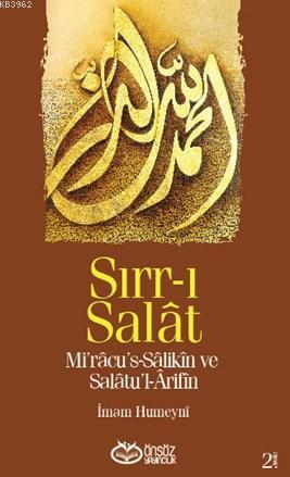 Sırr-ı Salat; Mi'racu's-Salikin ve Salatu'l-Arifin