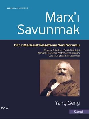 Marx'ı Savunmak; Marksist Felsefenin Yeni Yorumu