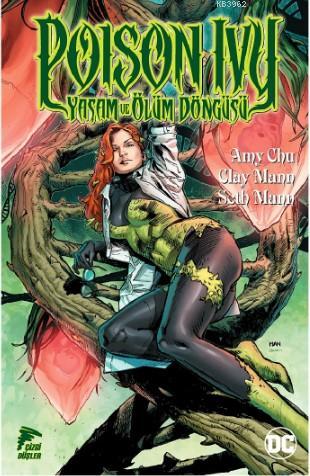 Poison Ivy, Yaşam ve Ölüm Döngüsü