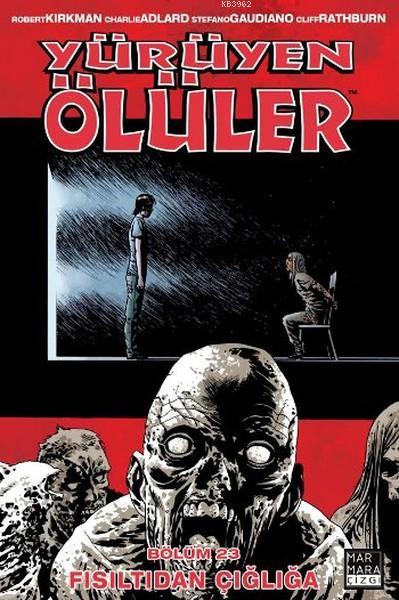 Yürüyen Ölüler Bölüm 23, Fısıltıdan Çığlığa