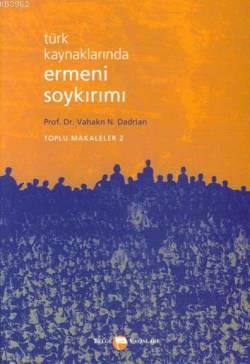Türk Kaynaklarında Ermeni Soykırımı Toplu Makaleler Kitabı 2