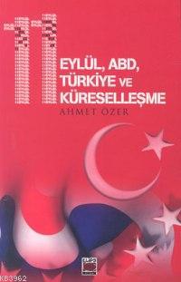 11 Eylül ABD Türkiye ve Küreselleşme