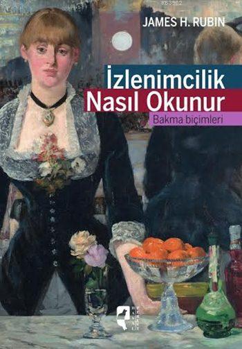 İzlenimcilik Nasıl Okunur; Bakma Biçimleri