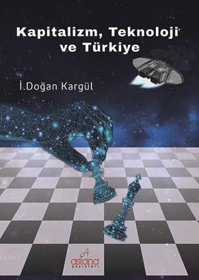 Kapitalizm, Teknoloji ve Türkiye