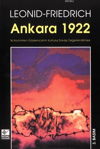 Ankara 1922; İki Komintern Gözlemcisinin Kurtuluş Savaşı Değerlendirmesi