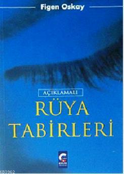  Açıklamalı Rüya Tabirleri | Figen Oskay | Çelik Yayınevi | 9799757161560 | 