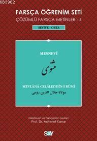  Farsça Öğrenim Seti 4 Seviye Orta Mesnevi (Farsça Türkçe Okunuş ve Tercümesi) | Mevlânâ Celâleddîni Rûmî | Levent Çeviker | Say Yayınları | 9786050202670 | 