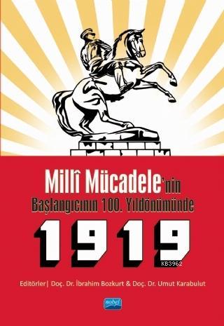 Milli Mücadele'nin Başlangıcının 100. Yıldönümünde 1919