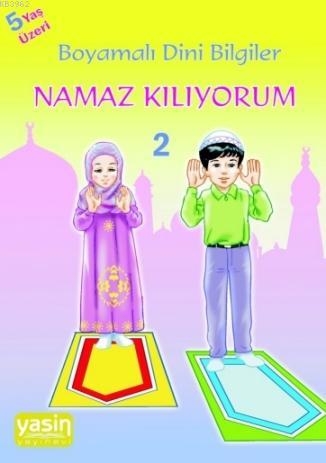 Namaz Kılıyorum; Boyamalı Dini Bilgiler 2