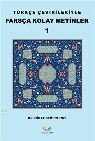 Türkçe Çevirileriyle Farsça Kolay Metinler - 1