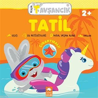  Tatil Küçük Tavşancık | Tatil Küçük Tavşancık | Rasa Dmuchovskiene | İdil Ademir | Demet Çaltepe | Esranur Gelbal | Eksik Parça Yayınları | 9786257124270 