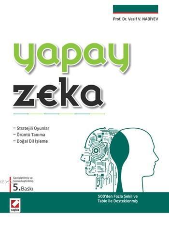 Yapay Zeka; Stratejili Oyunlar - Örüntü Tanıma - Doğal Dil İşleme