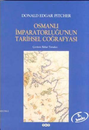 Osmanlı İmparatorluğu'nun Tarihsel Coğrafyası