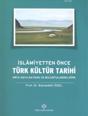 İslamiyetten Önce Türk Kültür Tarihi