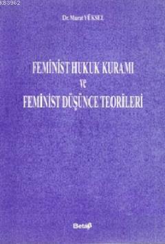 Feminist Hukuk Kuramı ve Feminist Düşünce Teorileri