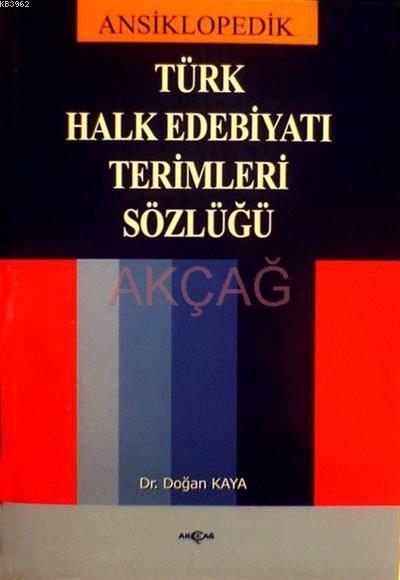 Ansiklopedik| Türk Halk Edebiyatı Terimleri Sözlüğü