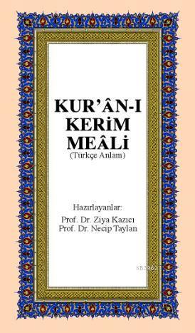 Kur'ân-ı Kerim Meâli; Türkçe Anlam (orta boy, karton kapak, ipek şamua kâğıt)