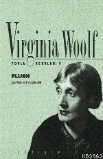  Flush Bir Köpeğin Romanı | Flush Bir Köpeğin Romanı | Virginia Woolf | Fatih Özgüven | İletişim Yayınları | 9789754709070 