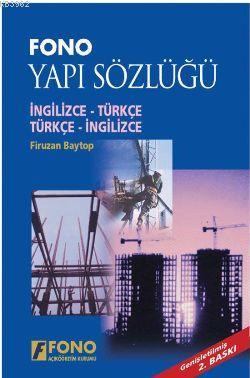Ingilizce Yapi Sozlugu Ingilizce Turkce Turkce Ingilizce Firuzan Baytop 9789754712070 Kitap Kitapsepette Com