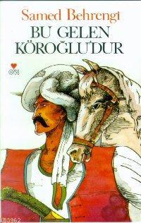 Bu Gelen Köroğludur